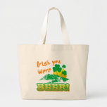 Irish you were beer bag