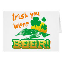 Irish you were beer card