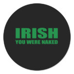 IRISH YOU WERE NAKED stickers