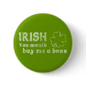 Irish You Would Buy Me A Beer buttons