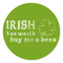 Irish You Would Buy Me A Beer stickers