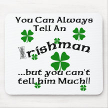 Irishman - You Can Always Tell... Mousepads