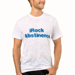 iRock Abstinence t-shirts