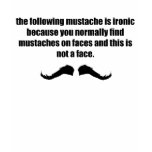 Ironic Moustache WTF t-shirts