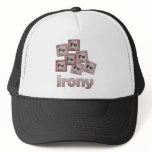 Irony hats