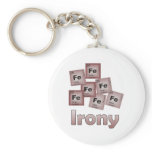Irony keychains