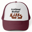 Irrational Belief Kills hats