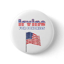 Irvine for Congress Patriotic American Flag Button