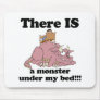 IS a monster under my bed Mouse Mat