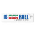 Is Iran Rael? bumper stickers