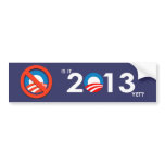 IS IT 2013 YET BUMPER STICKERS
