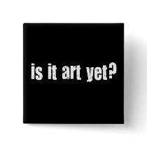 Is it art yet?