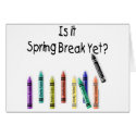 Is it Spring Break Yet? cards