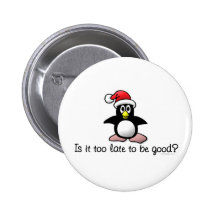 Is It Too Late To Be Good? Pin