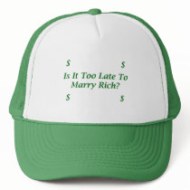 Is It Too Late To Marry Rich? Hat