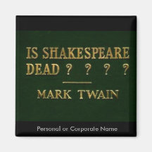 Is Shakespeare Dead? Fridge Magnet