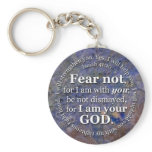 Isaiah 41:10 Fear not for I am with you Keychain