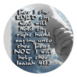 ISAIAH 41:13 FEAR NOT - I WILL HOLD YOUR HAND ROUND STICKER
