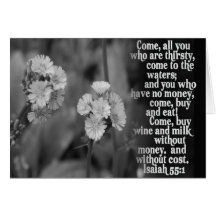ISAIAH 55:1 BIBLE SCRIPTURE FAVORITE GREETING CARD