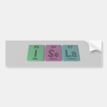 Isela as Iodine Selenium Lanthanum Bumper Sticker