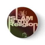 Islam is my Religion - Islamic  Arabic print Button