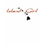 Island Girl - Hawaii t-shirts