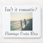 Isn't it romanic mousepad