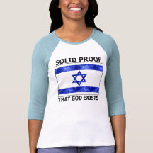 Israel Solid Proof that God Exists Shirts
