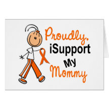iSupport 1 SFT Leukaemia MS Kidney Cancer MOMMY Greeting Cards