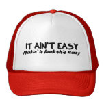 It Ain't Easy Hat
