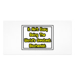 It Aint' Easy...World's Greatest Biochemist Custom Photo Card