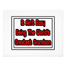 It Aint' Easy...World's Greatest Grandson Personalized Invitations