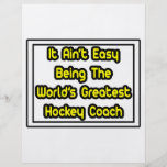 It Aint' Easy...World's Greatest Hockey Coach Flyers