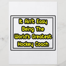 It Aint' Easy...World's Greatest Hockey Coach Flyers