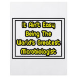 It Aint' Easy...World's Greatest Microbiologist flyers