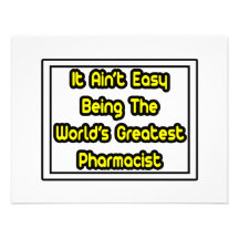 It Aint' Easy...World's Greatest Pharmacist Custom Invite
