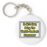 It Aint' Easy...World's Greatest Programmer keychains
