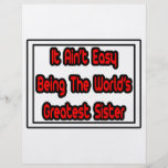 It Aint' Easy...World's Greatest Sister Personalized Flyer