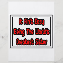 It Aint' Easy...World's Greatest Sister Personalized Flyer