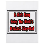 It Aint' Easy...World's Greatest Step-Dad flyers