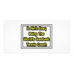 It Aint' Easy...World's Greatest Tennis Coach photo cards