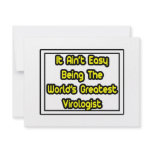 It Aint' Easy...World's Greatest Virologist Announcement