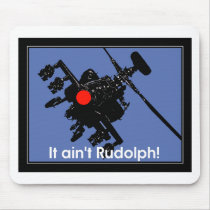 it aint rudolph mouse mats