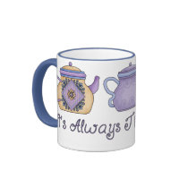 It's Always Time for Tea Mugs