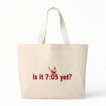 It is 7:05 Yet? (Philly Baseball) Tote Bags