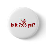 It is 7:05 Yet? (Philly Baseball) Pins