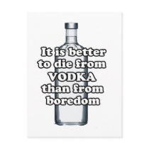 It is better to die from vodka than from boredom postcards