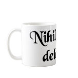 It is pleasant to do nothing. mugs