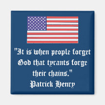 "It is when people forget God that tyrants forge t Magnet