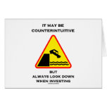 It May Be Counterintuitive Always Look Down Invest cards